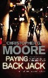 Christopher G Moore, Christopher G. Moore - Paying Back Jack