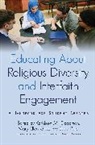 Kathleen M. (EDT)/ Giess Goodman, Mary Ellen Giess, Kathleen M Goodman, Kathleen M. Goodman, Goodman Kathleen M., Eboo Patel... - Educating About Religious Diversity and Interfaith Engagement