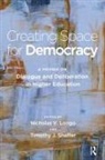 Timothy J. (University of Delaware Shaffer, Timothy J. Longo Shaffer, Nicholas V Longo, Nicholas V. Longo, Timothy J Shaffer, Timothy J. Shaffer... - Creating Space for Democracy