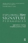 Nancy L. (EDT)/ Haynie Chick, Nancy L Chick, Nancy L. Chick, Regan A R Gurung, Regan A. R. Gurung, Regan A. R. (University of Wisconsin Gurung... - Exploring More Signature Pedagogies