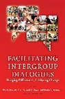 Kelly E Maxwell, Kelly E. Maxwell, Kelly E./ Nagda Maxwell, Biren Nagda, Biren Ratnesh Nagda, Monita Thompson... - Intergroup Dialogue Facilitation