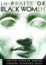 Andre Schwarz-Bart, Simone Schwarz-Bart - In Praise of Black Women, Volume 1: Ancient African Queens Volume 1