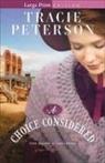 Tracie Peterson - A Choice Considered