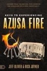 Rick Joyner, Jeff Oliver - Keys to Experiencing Azusa Fire