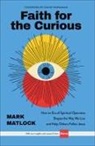 Mark Matlock, Mark/ Kinnaman Matlock - Faith for the Curious