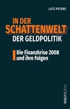 Lutz Peters - In der Schattenwelt der Geldpolitik