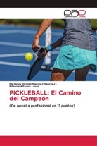 Edisson Alfonso Lasso, Mg. Henry Hernán Martínez Sánchez, Mg.Henry Hernán Martínez Sánchez - PICKLEBALL: El Camino del Campeón