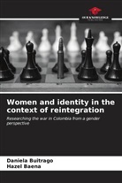 Hazel Baena, Daniela Buitrago - Women and identity in the context of reintegration