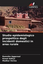 Kewal Aditya, Ramnika Aggarwal, Madhur Verma - Studio epidemiologico prospettico degli incidenti domestici in area rurale