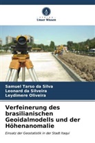 Leonard da Silveira, Olivei, Leydimere Oliveira, Samuel Tarso da Silva - Verfeinerung des brasilianischen Geoidalmodells und der Höhenanomalie