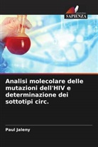 Paul Jaleny - Analisi molecolare delle mutazioni dell'HIV e determinazione dei sottotipi circ.