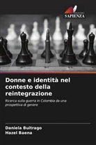 Hazel Baena, Daniela Buitrago - Donne e identità nel contesto della reintegrazione