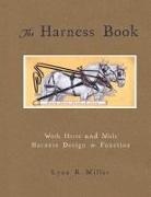Lynn R Miller - The Harness Book