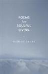 Nadege Laure - Poems for Soulful Living