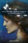 Brian Clark - Soul, Symbol and Imagination: The Artistry of Astrology
