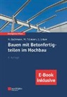 Hubert Bachmann, Mathias Tillmann, Susanne Urban - Bauen mit Betonfertigteilen im Hochbau