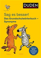 Ulrike Holzwarth-Raether, Kerstin Meyer - Sag es besser! Das Grundschulwörterbuch Synonyme