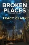 Tracy Clark - Broken Places