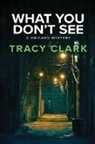 Tracy Clark - What You Don't See