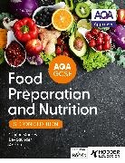 Yvonne Mackey, Mackey Yvonne, Bev Saunder, Saunder Bev, Anita Tull, Tull Anita - AQA GCSE Food Preparation and Nutrition Second Edition