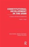 Aryeh L. Unger, Unger Aryeh L. - Constitutional Development in the Ussr