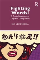 Eric Louis Russell - Fighting Words!