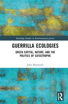 John Maerhofer - Guerrilla Ecologies