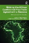 Albert G. Tchana Tchana Zeufack, Albert Tchana Tchana Zeufack, Aly Sanoh, Fulbert Tchana Tchana, Albert Zeufack, Albert G. Zeufack - Making the African Continental Free Trade Agreement a Success