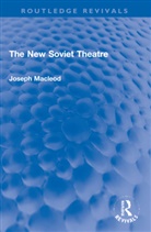 Joseph Macleod, Macleod Joseph - New Soviet Theatre