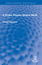 Joseph Macleod, Macleod Joseph - Soviet Theatre Sketch Book