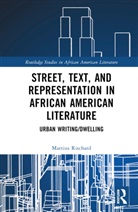 Mattius Rischard - Street, Text, and Representation in African American Literature