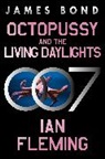 Ian Fleming, Ian Fleming - Octopussy and the Living Daylights