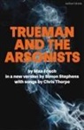 Max Frisch, Simon Stephens - Trueman and the Arsonists