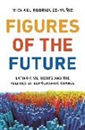 Michael Rodriguez-Muniz, Michael Rodríguez-Muñiz - Figures of the Future