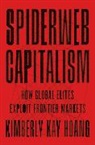 Kimberly Kay Hoang, Hoang Kimberly Kay - Spiderweb Capitalism