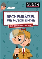 Janine Eck, Ulrike Rogler - Rechenrätsel für mutige Kinder - Den Zahlen auf der Spur  - ab 6 Jahren