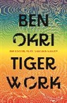 Ben Okri, Okri Ben - Tiger Work