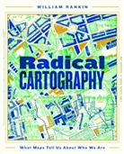 William Rankin, Rankin William - Radical Cartography