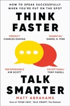 Matt Abrahams - Think Smarter Talk Faster