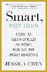 Jessica Chen - Smart, Not Loud