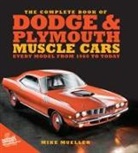 Tom Glatch, Glatch Tom, Mike Mueller, Mueller Mike - The Complete Book of Dodge and Plymouth Muscle Cars