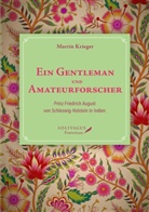 Martin Krieger - Ein Gentleman und Amateurforscher