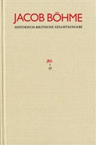 Jacob Böhme, Baldelli, Giulia Baldelli, Günther Bonheim - Jacob Böhme: Historisch-kritische Gesamtausgabe - Abteilung I: Schriften. Band 17: Jacob Böhme: Historisch-kritische Gesamtausgabe / Abteilung I: Schriften. Band 17: 'Von Der wahren gelassenheit' (1622)