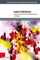 Benedikt Bauer, Benedikt K. Bauer, Höpflinger, Anna-Katharina Höpflinger, Benedikt K Bauer - Ledas Federlesen