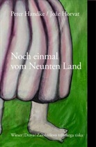 Peter Handke, Jo�e Horvat, Joze Horvat, Jože Horvat - Noch einmal vom Neunten Land