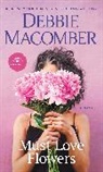 Debbie Macomber - Must Love Flowers