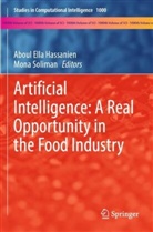 Aboul Ella Hassanien, Aboul Ella Hassanien, Soliman, Mona Soliman - Artificial Intelligence: A Real Opportunity in the Food Industry