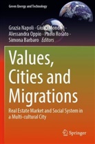 Simona Barbaro, Giulio Mondini, Grazia Napoli, Alessandra Oppio, Alessandra Oppio et al, Paolo Rosato - Values, Cities and Migrations