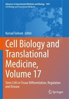 Kursad Turksen - Cell Biology and Translational Medicine, Volume 17