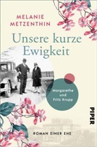 Melanie Metzenthin - Unsere kurze Ewigkeit